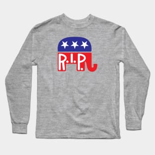 R.I.P G.O.P. Long Sleeve T-Shirt